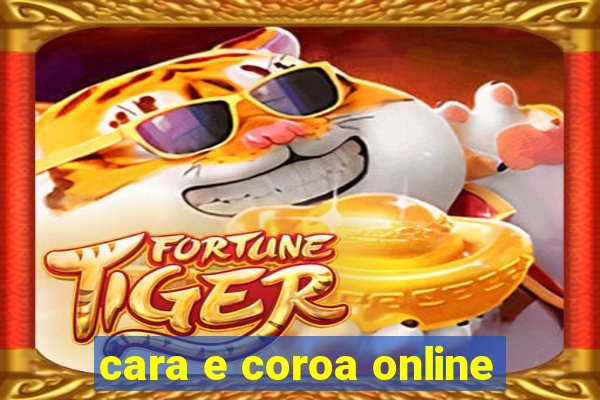 cara e coroa online